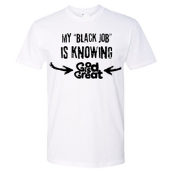 My Black JOB T-Shirts